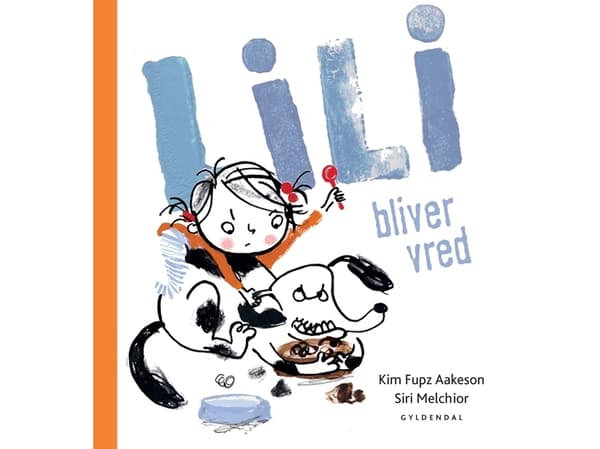 Lili suuttuu | Kim Fupz Aakeson;Siri Melchior | Kieli: Tanska