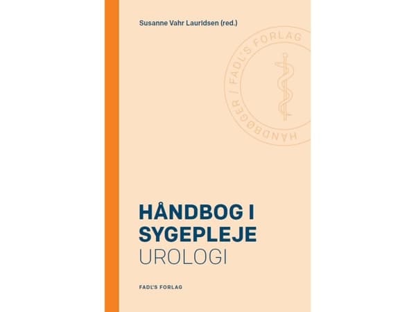 Håndbog i sygepleje: Urologi | Susanne Vahr Lauridsen (red.)