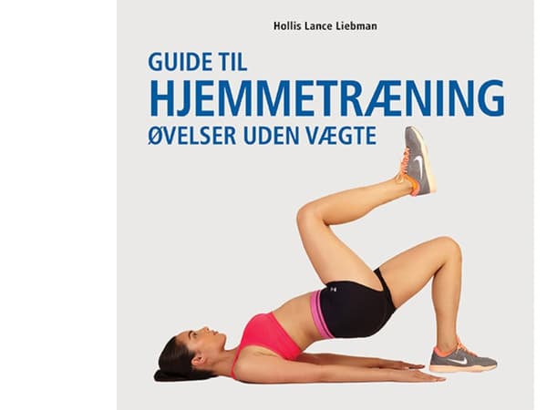 Guide til hjemmetræning | Hollis Lance Liebman