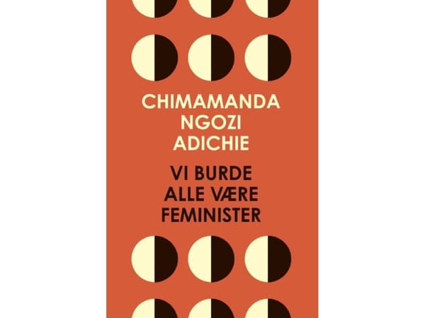 Vi burde alle være feminister | Chimamanda Ngozi Adichie