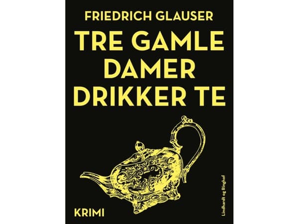 Tre gamle damer drikker te | Friedrich Glauser