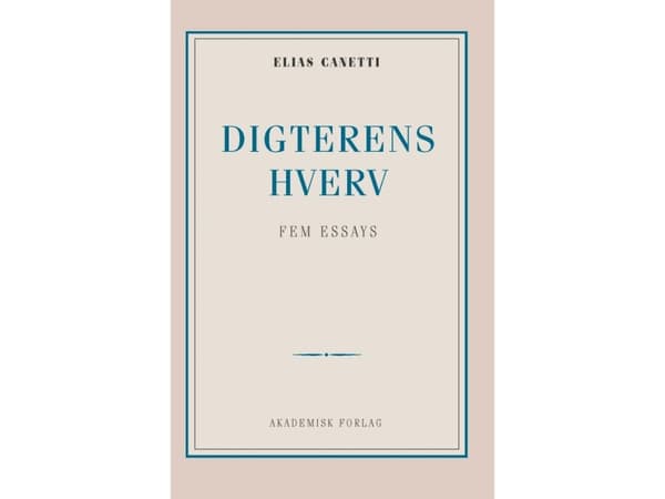 Digterens hverv: fem essays | Elias Canetti