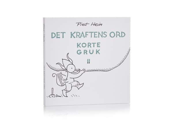 Det Kraftens Ord. Korte gruk II (håndskrift/tegning - 53 Gruk) | Piet Hein | Språk: Danska