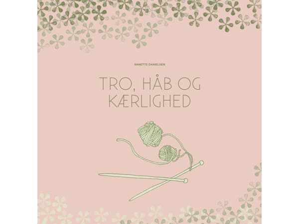 Tro, håb og kærlighed | Annette Danielsen