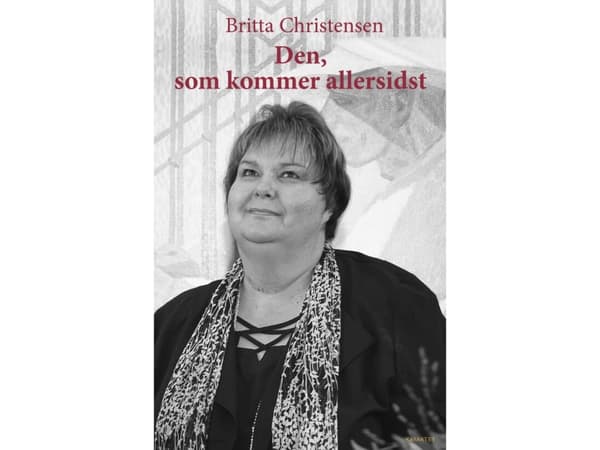 Den som kommer sist | Britta Christensen | Språk: Danska
