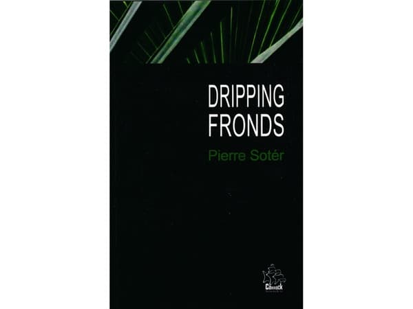 Dripping Fronds And other sonnets | Pierre Sotér | Språk: Engelsk