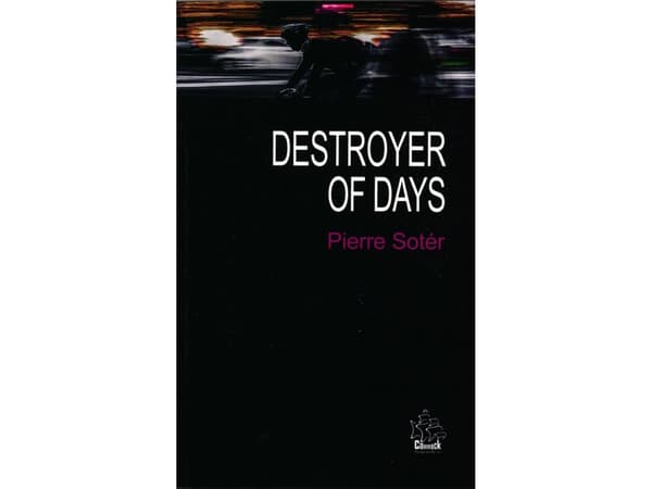 Destroyer of Days And other sonnets | Pierre Sotér