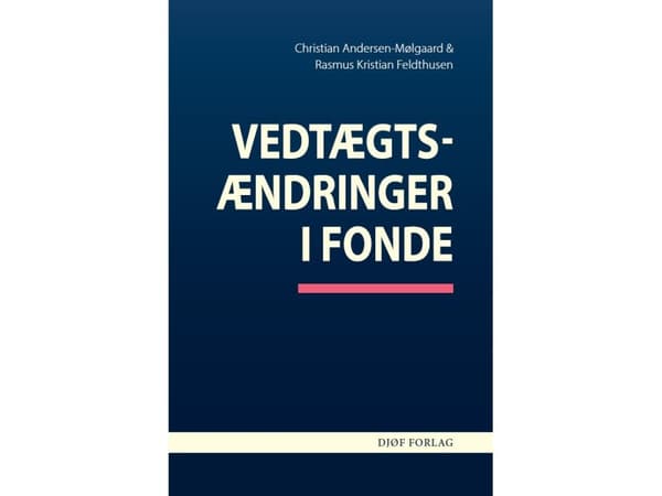 Ändringar av stiftelsernas stadgar | Rasmus Feldthusen & Christian Andersen-Mølgaard | Språk: Danska