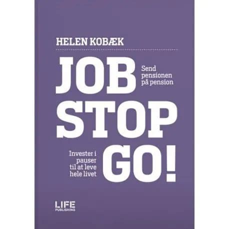 JOB - STOP - GO | Helen Kobæk | Språk: Danska