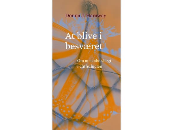 At blive i besværet | Donna J. Haraway