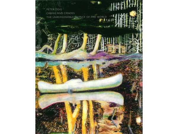 Peter Doig, Cabins and canoes | Jens Faurschou, Francis outred et.al.