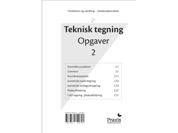 Teknisk tegning - Opgaver 2 | Niels M. Povlsen;Poul-Arne Hvid Callesen