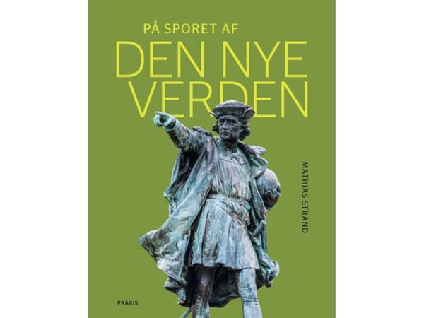 På sporet af den nye verden | Mathias Strand