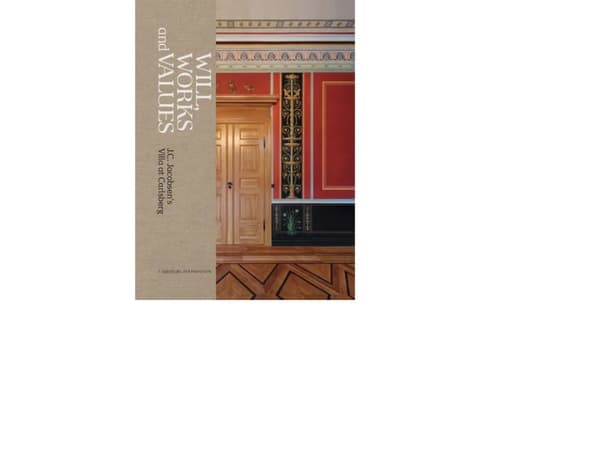 Will, Works and Values | Birgitte Possing;Peter Thule Kristensen;Christoffer Thorborg;Birgitte Anderberg;Kristian Hvidtfelt Nielsen;Kristine Jensen
