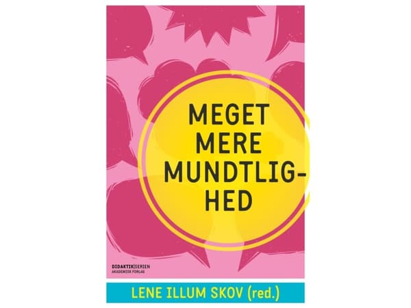 Meget mere mundtlighed | Lene Illum Skov