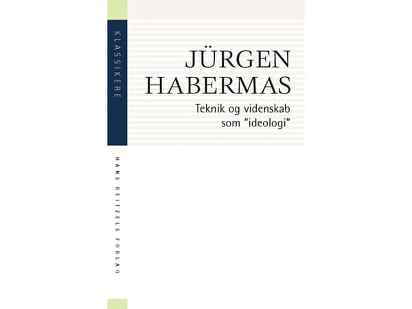 Teknik og videnskab som "ideologi" | Jürgen Habermas