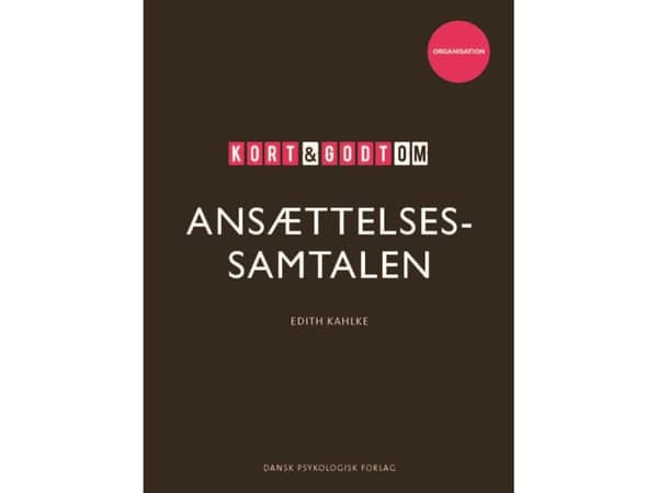 Kort & godt om ANSÆTTELSESSAMTALEN | Edith Kahlke