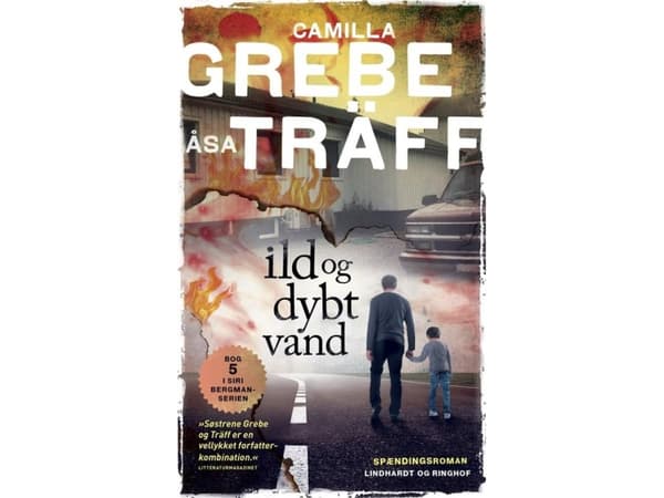 Ild og dybt vand | Camilla Grebe;Åsa Träff