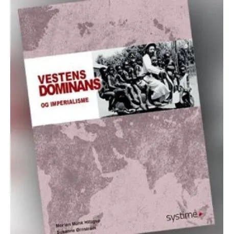 Vestens dominans og imperialisme | Morten Hilligsø Munk,Susanne Ørnstrøm