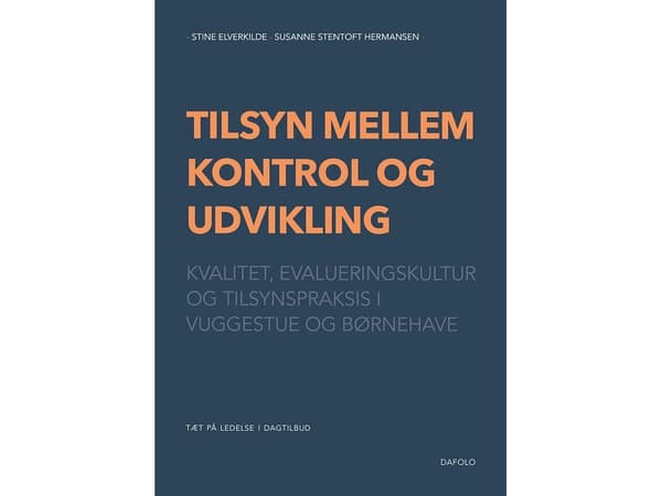 Tilsyn mellem kontrol og udvikling | Stine Elverkilde og Susanne Stentoft Hermansen