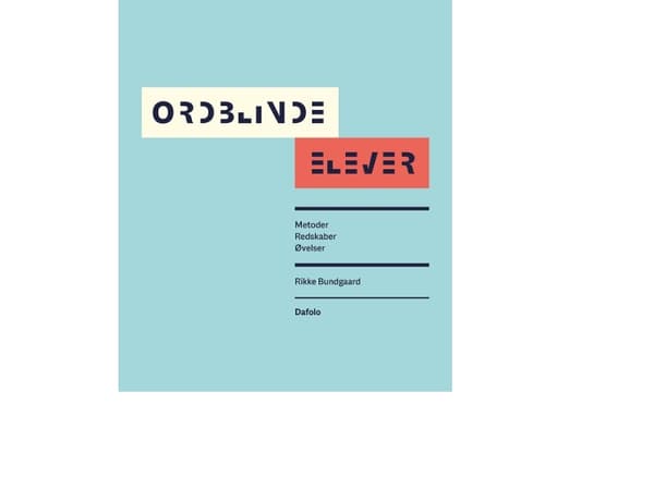 Ordblinde elever | Rikke Bundgaard