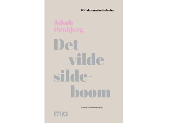 Den vilda sillens boom | Jakob Ørnbjerg | Språk: Danska