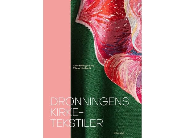 Dronningens kirketekstiler | Anne Hedeager Krag;Vibeke Lindhardt