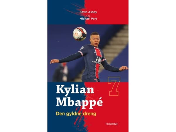 Kylian Mbappé - Guldpojken | Kevin Ashby och Michael Part | Språk: Danska