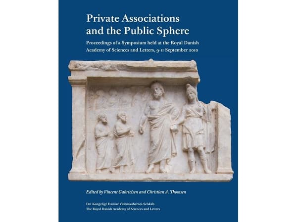 Private Associations and the Public Sphere | red. Vincent Gabrielsen Christian A. Thomsen