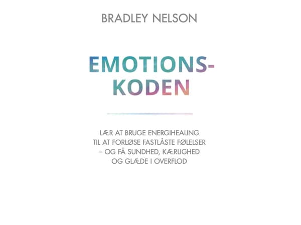 Emotionskoden | Bradley Nelson