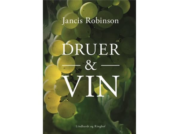 Druer & vin | Jancis Robinson;Lindhardt og Ringhof