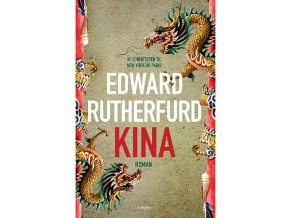 Kina | Edward Rutherfurd | Språk: Danska