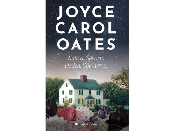 Natten. Søvnen. Døden. Stjernerne. | Joyce Carol Oates | Språk: Danska