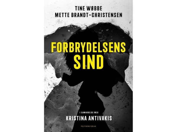 Forbrydelsens sind | Kristina Antivakis;Mette Brandt-Christensen;Tine Wøbbe