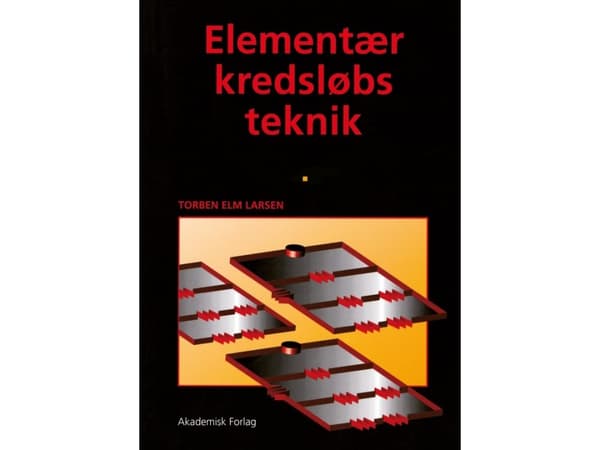 Elementär kretsarteknik | Torben Elm Larsen | Språk: Danska