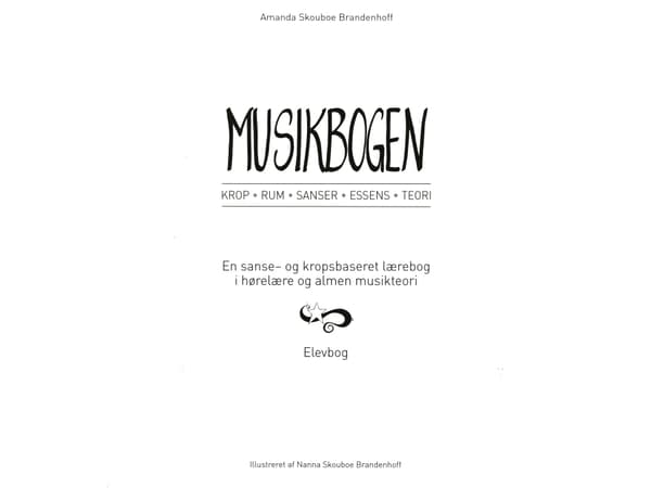 Musikbogen - Elevbog, Krop, Rum, Senser, Essens, Teori, | Amanda Skouboe Brandenhoff