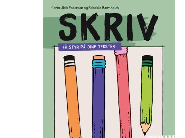 Skriv 1, få kontroll över dina texter | Rebekka Bærnholdt;Maria Ulrik Pedersen | Språk: Danska