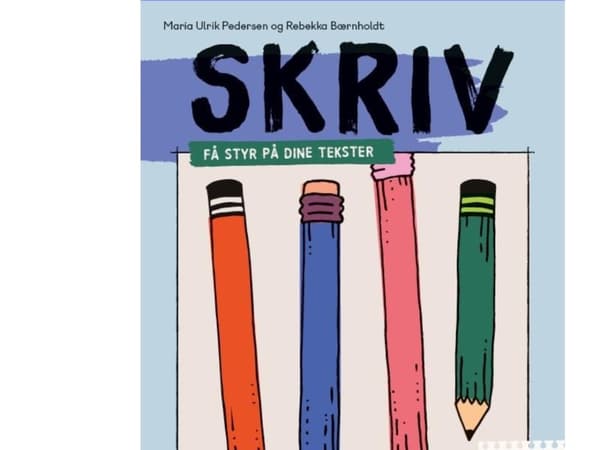 Skriv 3, få kontroll över dina texter | Rebekka Bærnholdt;Maria Ulrik Pedersen | Språk: Danska