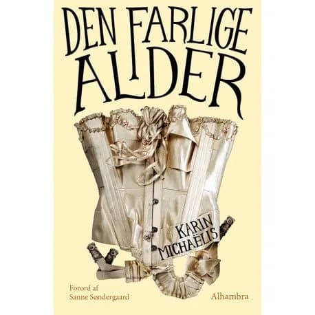 Den farlige alder | Karin Michaëlis | Språk: Danska