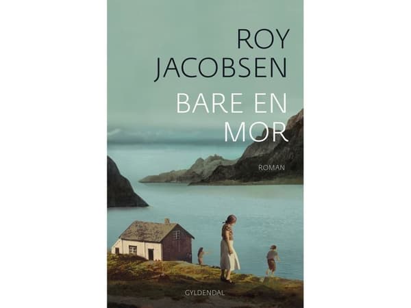 Bare en mor | Roy Jacobsen | Språk: Danska