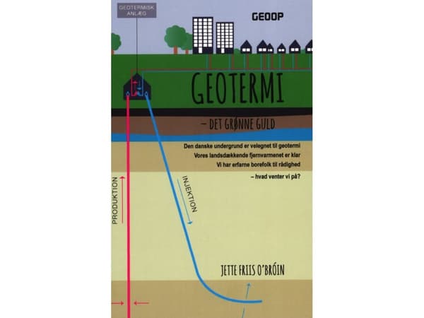 Geotermi - Det grønne guld | Jette Friis O'Broin