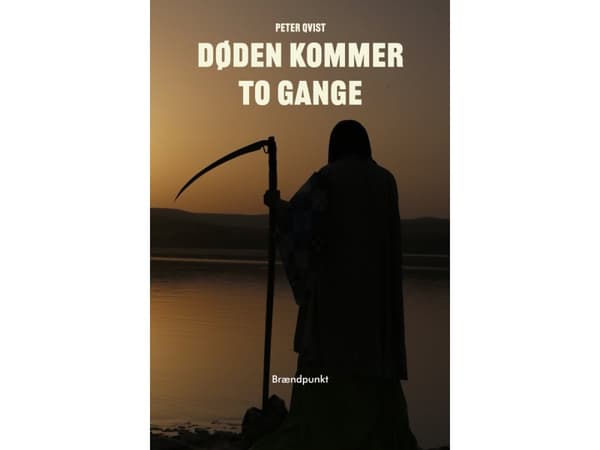 Döden kommer två gånger | Peter Qvist | Språk: Danska
