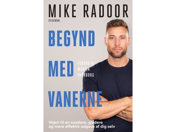 Begynd med vanerne | Mike Radoor