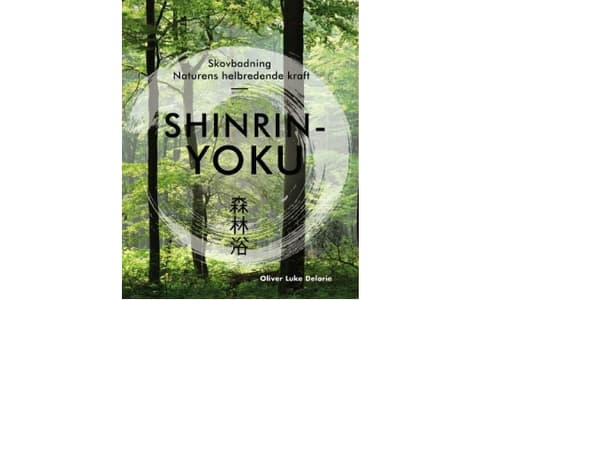 Shinrin-yoku | Oliver Luke Delorie