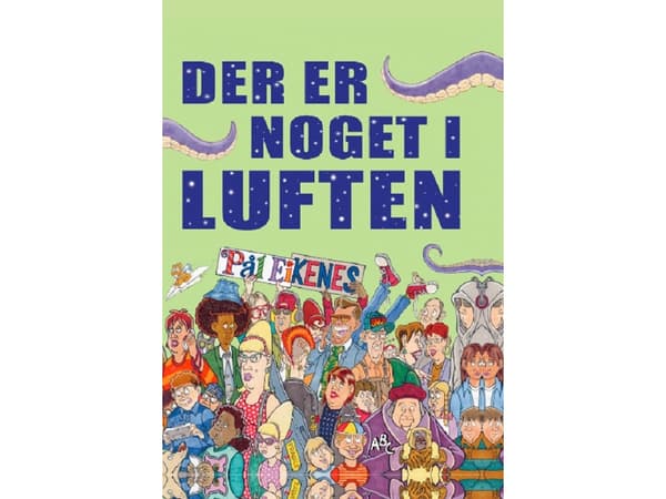 Der er noget i luften | Pål Eikenes | Språk: Danska