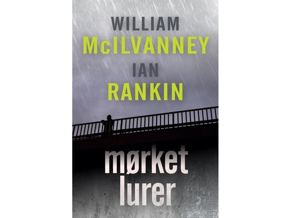 Mørket lurer | William McIlvanney, Ian Rankin
