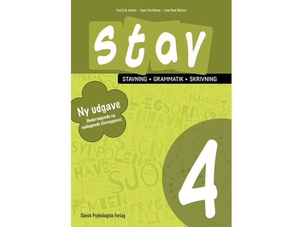 STAV 4 - Stavning, grammatikk, skrivning 4. klasse | Poul Erik Jensen, Inger-Lise Heinze, Lene René Nielsen | Språk: Dansk