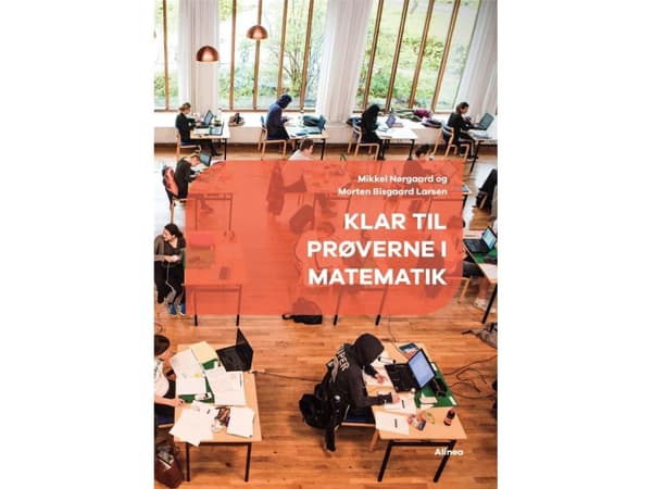 Klar til prøverne i matematik | Morten Bisgaard Larsen;Mikkel Bjørn Nørgaard