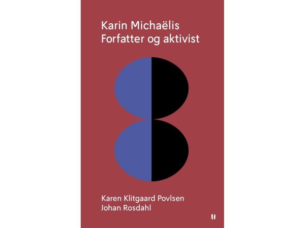 Karin Michaëlis – forfatter og aktivist | Karen Klitgaard Povlsen og Johan Rosdahl