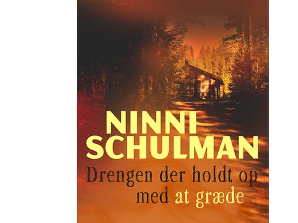 Pojken som slutade gråta | Ninni Schulman | Språk: Danska